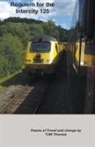 Tjw Thornes - Requiem for the Intercity 125