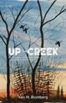 Ken M. Blomberg - Up the Creek