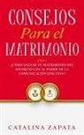Catalina Zapata - Consejos Para El Matrimonio