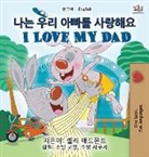 Shelley Admont, Kidkiddos Books - I Love My Dad (Korean English Bilingual Children's Book)