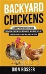 Dion Rosser - Backyard Chickens