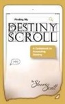 Sheri Scott, Sheri Scott, Karalyn Kohan, Karalyn Kohan - Finding My Destiny Scroll