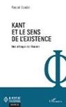 Pascal Gaudet - Kant et le sens de l'existence