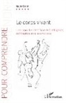 Xavier Bolot - Le corps vivant