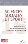 Collectif, Sébastien Fleuriel - Jouets et sport : entre culture ludique, imaginaire et socialisation