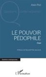 Alain Piot - Le pouvoir pédophile