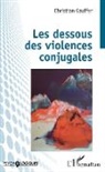 Christian Gauffer - Les dessous des violences conjugales