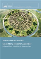 Anahita Nasrin Mittertrainer - Sinnbilder politischer Autorität?