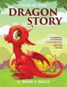 Brian C Hailes, Brian C. Hailes - Color My Own Dragon Story