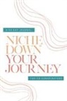 Myisha T Hill - Check Your Privilege Niche Down Your Journey Journal