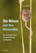 Lea Gredig, Jürg Paul Müller, Lea Gredig - Die Mäuse und ihre Verwandten