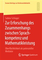 Sabine Schlager - Zur Erforschung des Zusammenhangs zwischen Sprachkompetenz und Mathematikleistung