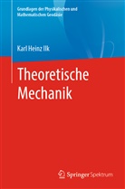 Karl Heinz Ilk - Theoretische Mechanik
