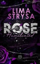 Lima Strysa, Heartcraft Verlag, Heartcraf Verlag, Heartcraft Verlag - ROSE - Humiliated