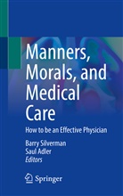 Adler, Adler, Saul Adler, Barr Silverman, Barry Silverman - Manners, Morals, and Medical Care