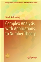 Tarlok Nath Shorey - Complex Analysis with Applications to Number Theory