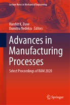 Harshit K. Dave, Harshi K Dave, Harshit K Dave, Nedelcu, Nedelcu, Dumitru Nedelcu - Advances in Manufacturing Processes