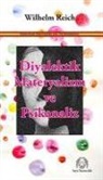 Wilhelm Reich - Diyalektik Materyalizm ve Psikanaliz
