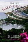 D. J. Herda - The Last Wild Orchid