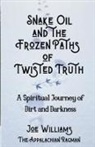 Joseph Williams, Shari Claire - Snake Oil and the Frozen Paths of Twisted Truth