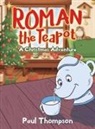 Paul Thompson - Roman the Teapot