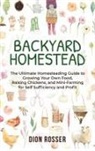 Dion Rosser - Backyard Homestead