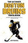 Ray Walker - The Ultimate Boston Bruins Trivia Book