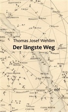 Thomas Josef Wehlim - Der längste Weg