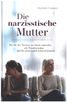 Charlotte Sommer, Charlotte Sommer - Die narzisstische Mutter