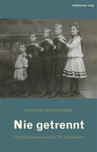 Rüdiger Fikentscher - Nie getrennt