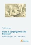 Paul Herrmann - Island in Vergangenheit und Gegenwart Reise-Erinnerungen 1. Teil - Land und Leute