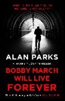 Alan Parks - Bobby March Will Live Forever