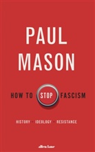 Paul Mason - How to Stop Fascism