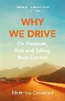 Matthew Crawford - Why We Drive