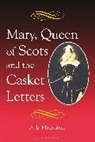 A E MacRobert, A. E. MacRobert, MacRobert A. E. - Mary, Queen of Scots and the Casket Letters