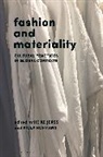 Viola Hofmann, Heike Jenss, Heike (Parsons School of Design Jenss, Dr. Viola (Institute of Arts and Material Culture Hofmann, Viola Hofmann, Heike Jenss... - Fashion and Materiality