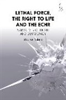 Dr Stephen Skinner, Stephen Skinner - Lethal Force, the Right to Life and the ECHR