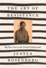 Justus Rosenberg - The Art of Resistance