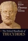 Ryan ( Balot, Ryan (Professor of Political Science and Cl Balot, Ryan Balot, Ryan (Professor of Political Science and Classics Balot, Balot Ryan, Sarah Forsdyke... - Oxford Handbook of Thucydides