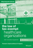 Bruce R Hopkins, Bruce R. Hopkins, Hopkins Bruce R., Thomas Hyatt, Thomas K Hyatt, Thomas K. Hyatt... - Law of Tax-Exempt Healthcare Organizations