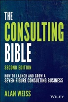 Alan Weiss, Alan (Summit Consulting Group Weiss - The Consulting Bible - 2nd Edition