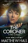 Matthew Hall, Hall Matthew - The Coroner