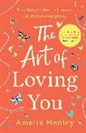 Amelia Henley - The Art of Loving You