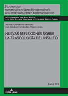Alfonso Corbacho, Alfonso Corbacho Sánchez, Gerd Wotjak - Nuevas reflexiones sobre la fraseología del insulto
