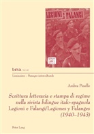 Ambra Pinello - Scrittura letteraria e stampa di regime nella rivista bilingue italo-spagnola Legioni e Falangi/Legiones y Falanges (1940-1943)