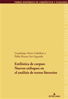 Guadalup Nieto Caballero, Guadalupe Nieto Caballero, Pabl Ruano San Segundo, Pablo Ruano San Segundo, Maria Teresa Garcia Godoy, Juan Pedro Sánchez Méndez... - Estilística de corpus: nuevos enfoques en el análisis de textos literario