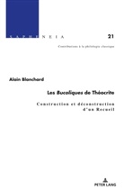 Alain Blanchard, David Amherdt, Karin Schlapbach, Thomas Schmidt - Les Bucoliques de Théocrite