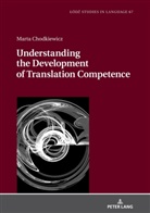 Marta Chodkiewicz, Lukasz Bogucki - Understanding the Development of Translation Competence