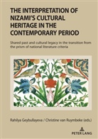 Rahilya Geybullayeva, Christine van Ruymbeke, Christine van Ruymbeke - The Interpretation of Nizami's Cultural Heritage in the Contemporary Period