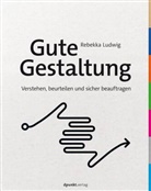 Rebekka Ludwig - Gute Gestaltung verstehen, beurteilen und sicher beauftragen